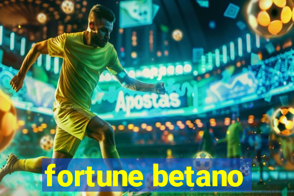 fortune betano